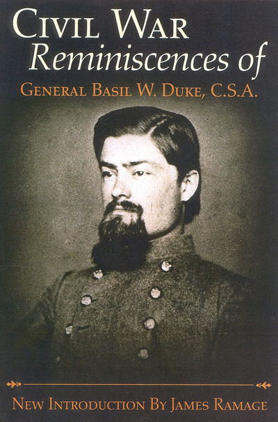 Cover for Basil W. Duke · The Civil War Reminiscences of General Basil W.Duke, C.S.A. (Paperback Book) (2001)