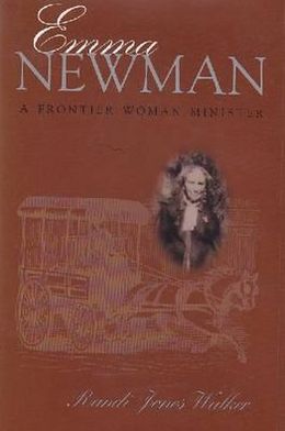 Cover for Randi Jones Walker · Emma Newman: A Frontier Woman Minister - Women and Gender in Religion (Hardcover Book) (2000)