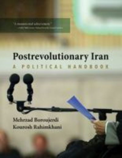 Cover for Mehrzad Boroujerdi · Postrevolutionary Iran: A Political Handbook (Hardcover Book) (2018)