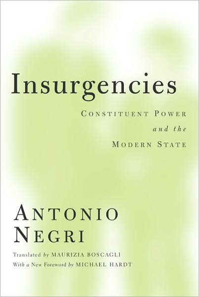 Cover for Antonio Negri · Insurgencies: Constituent Power and the Modern State - Theory Out Of Bounds (Paperback Bog) [2 Revised edition] (2009)