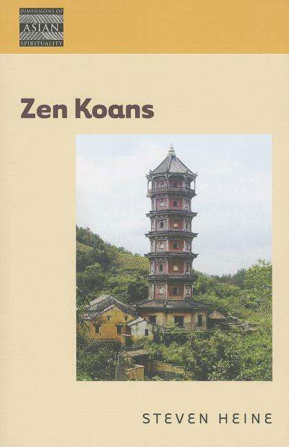 Cover for Steven Heine · Zen Koans - Dimensions of Asian Spirituality (Paperback Book) (2014)