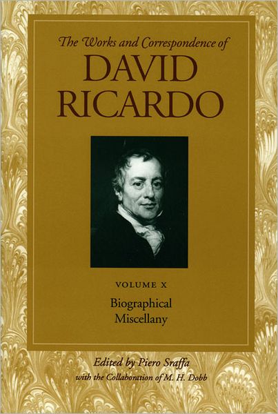 Works and Correspondence of David Ricardo: Biographical Miscellany (Biographical Miscellany) - David Ricardo - Books - Liberty Fund Inc - 9780865979741 - October 29, 2004