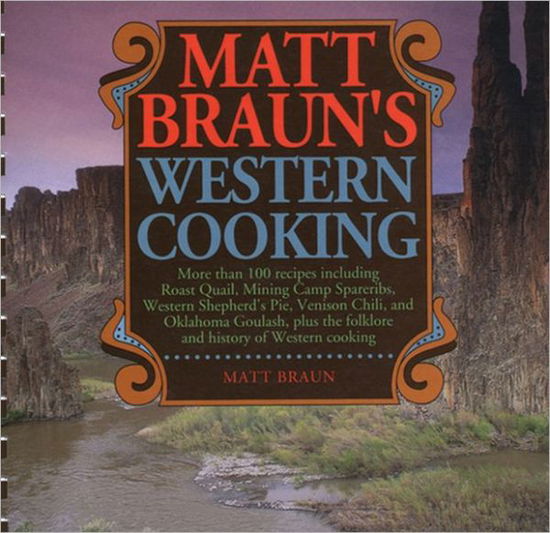 Cover for Matt Braun · Matt Braun's Western Cooking (Spiral Book) (1988)