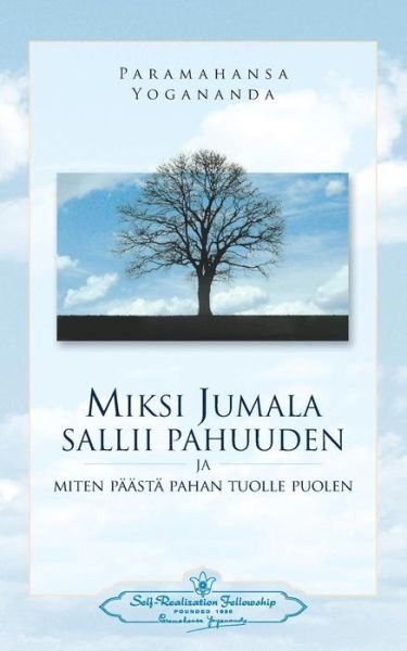 Cover for Paramahansa Yogananda · Miksi Jumala Sallii Pahuuden (Why God Permits Evil - Finnish) (Finnish Edition) (Pocketbok) [Finnish edition] (2014)