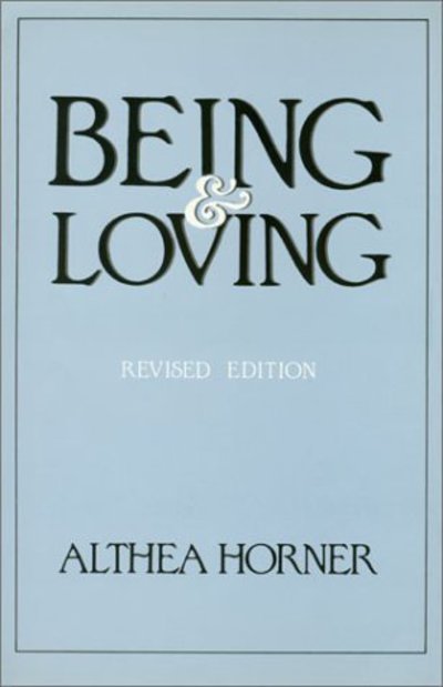 Cover for Althea J. Horner · Being and Loving (Hardcover Book) [2 Revised edition] (1977)