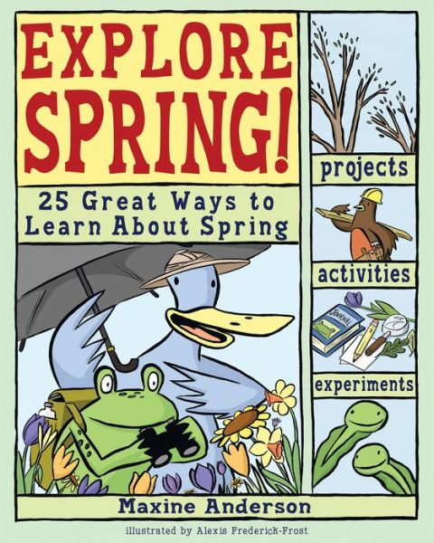 Cover for Maxine Anderson · Explore Spring!: 25 Great Ways to Learn About Spring (Paperback Book) (2007)