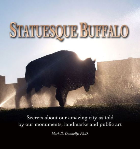 Cover for Mark D Donnelly · Statuesque Buffalo (Paperback Book) (2012)