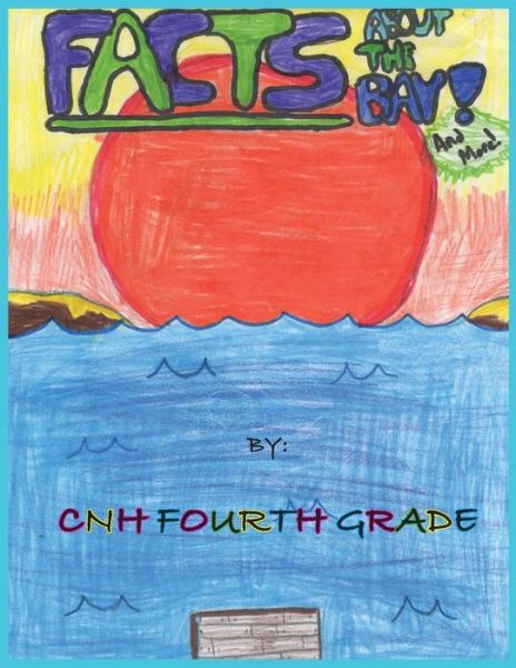 Cover for Cnh Fourth Grade · Facts about the Bay... and More! (Paperback Book) (2018)