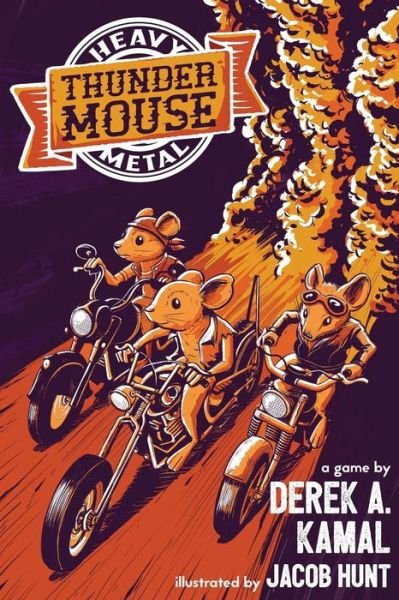 Cover for Derek A Kamal · Heavy Metal Thunder Mouse : The RPG of Mice and their Motorcycle Clubs (Paperback Bog) (2018)