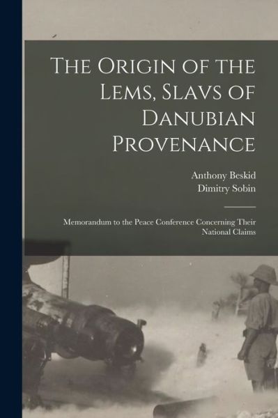 Cover for Anthony Beskid · The Origin of the Lems, Slavs of Danubian Provenance (Paperback Book) (2021)