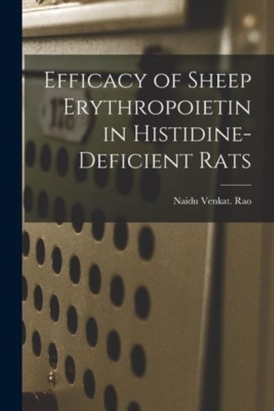 Cover for LLC Creative Media Partners · Efficacy of Sheep Erythropoietin in Histidine-deficient Rats (Paperback Book) (2021)