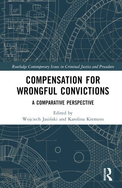 Cover for Wojciech Jasinski · Compensation for Wrongful Convictions: A Comparative Perspective - Routledge Contemporary Issues in Criminal Justice and Procedure (Hardcover Book) (2023)