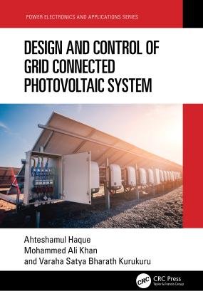 Cover for Haque, Ahteshamul (Jamia Millia Islamia, India) · Design and Control of Grid-Connected Photovoltaic System - Power Electronics and Applications Series (Inbunden Bok) (2023)