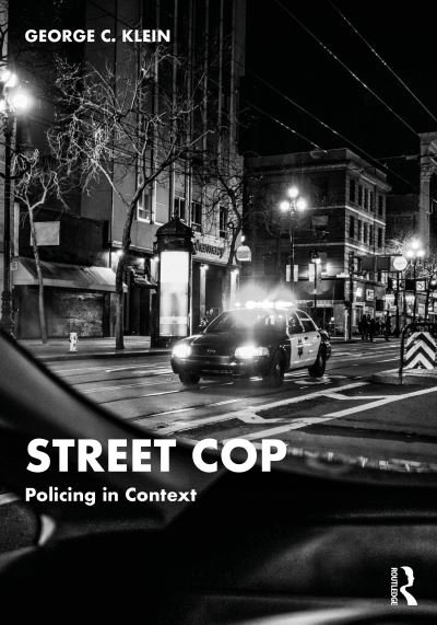 Cover for George Klein · Street Cop: Policing in Context (Paperback Book) (2022)