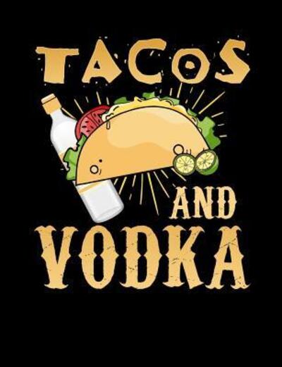 Cover for Punny Notebooks · Tacos And Vodka (Paperback Book) (2019)