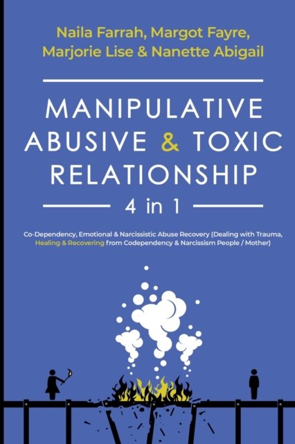 Cover for Naila Farrah · Manipulative, Abusive &amp; Toxic Relationship, 4 in 1 (Paperback Book) (2021)