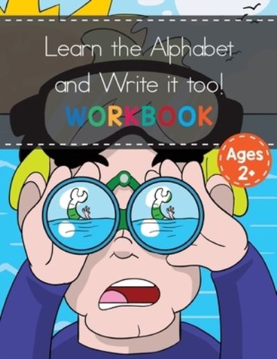 Alphabet Recognition and Writing For Kids 2-6! - Beth Costanzo - Books - Adventures of Scuba Jack - 9781087978741 - July 15, 2021