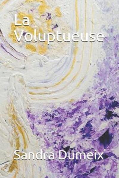 Cover for Sandra Dumeix · La Voluptueuse (Paperback Bog) (2019)