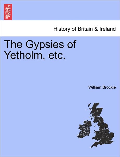 Cover for William Brockie · The Gypsies of Yetholm, Etc. (Paperback Book) (2011)
