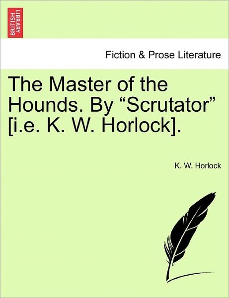 Cover for K W Horlock · The Master of the Hounds. by (Taschenbuch) (2011)