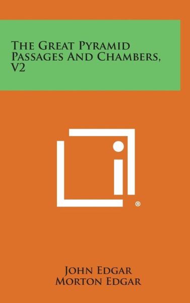 Cover for John Edgar · The Great Pyramid Passages and Chambers, V2 (Hardcover Book) (2013)