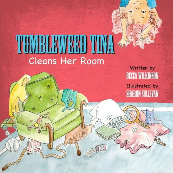 Cover for Becca Wilkinson · Tumbleweed Tina Cleans Her Room (Paperback Book) (2014)