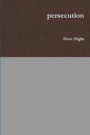 Cover for Dove Night · Persecution (Buch) (2016)