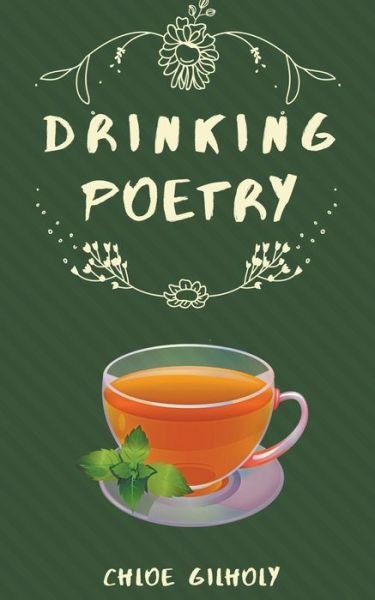 Cover for Chloe Gilholy · Drinking Poetry (Pocketbok) (2020)