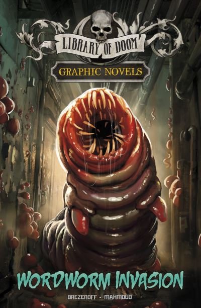 Wordworm Invasion: A Graphic Novel - Library of Doom Graphic Novels - Steve Brezenoff - Libros - Capstone Global Library Ltd - 9781398250741 - 23 de mayo de 2024