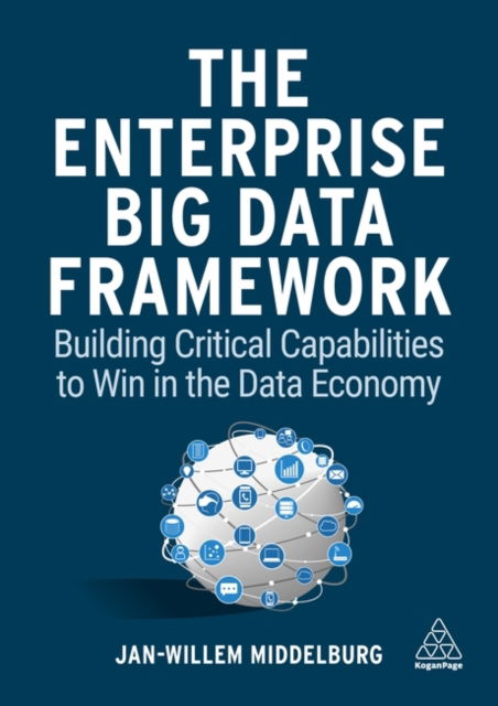 Enterprise Big Data Framework - Jan-Willem Middelburg - Other - Kogan Page, Limited - 9781398601741 - November 28, 2023
