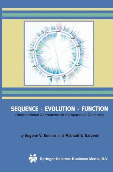 Cover for Eugene V. Koonin · Sequence, Evolution, Function: Computational Approaches in Comparative Genomics (Hardcover Book) (2002)