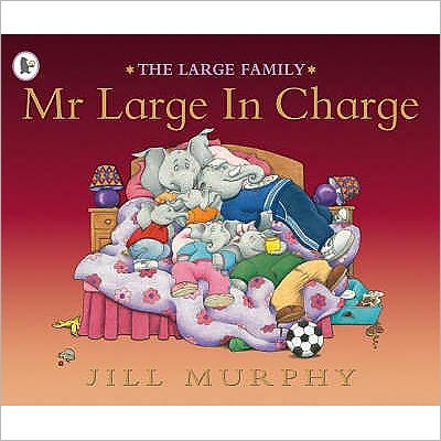 Mr Large In Charge - Jill Murphy - Książki - Walker Books Ltd - 9781406300741 - 6 listopada 2006