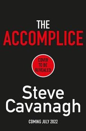 Cover for Steve Cavanagh · The Accomplice: The gripping, must-read thriller (Paperback Bog) (2022)