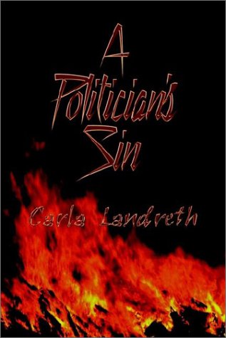 Cover for Carla Landreth · A Politician's Sin (Paperback Book) (2003)