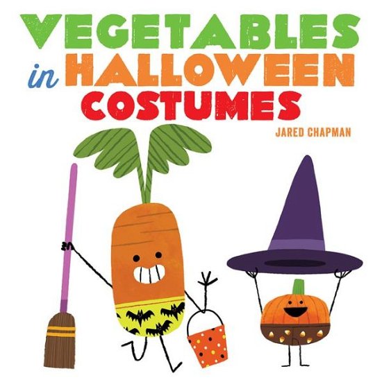 Cover for Jared Chapman · Vegetables in Halloween Costumes (Board book) (2020)