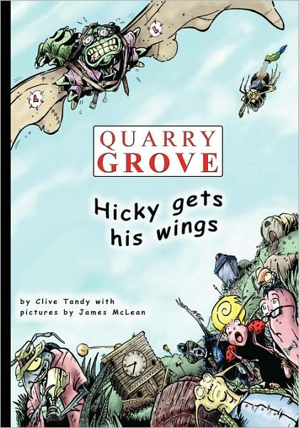 Clive Tandy · Quarry Grove: Hicky Gets His Wings (Paperback Book) (2008)