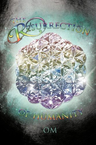 Cover for Om · The Resurrection of Humanity (Paperback Book) (2011)