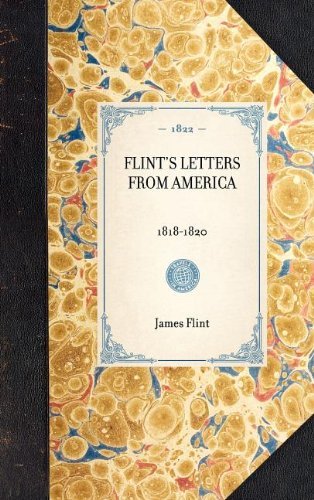 Cover for James Flint · Flint's Letters from America: 1818-1820 (Travel in America) (Inbunden Bok) (2003)