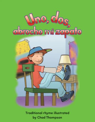 Uno, Dos, Abrocho Mi Zapato - Chad Thompson - Books - Teacher Created Materials, Incorporated - 9781433324741 - December 15, 2010