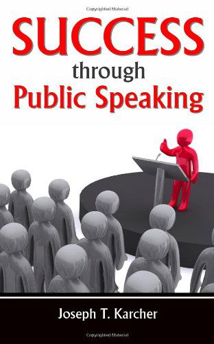 Joseph T. Karcher · Success Through Public Speaking (Paperback Book) (2011)