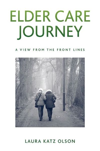 Cover for Laura Katz Olson · Elder Care Journey (Paperback Book) (2017)