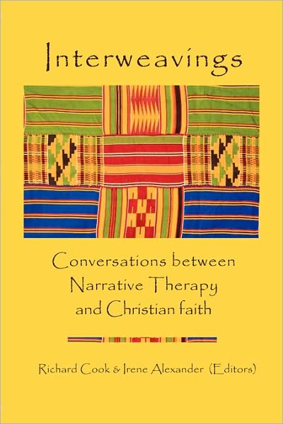 Cover for Irene Alexander · Interweavings: Conversations Between Narrative Therapy and Christian Faith. (Paperback Book) (2008)