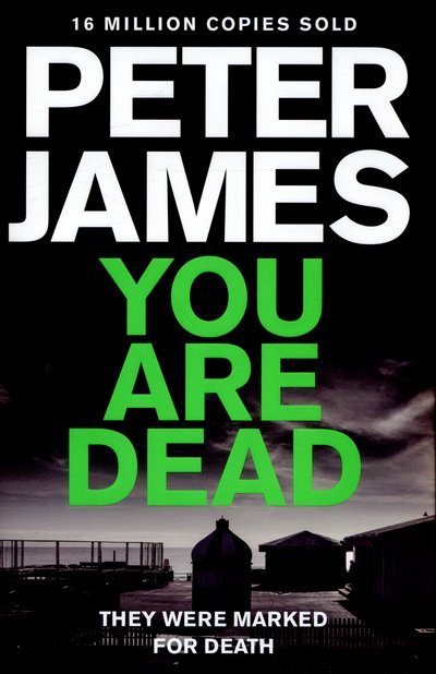 Cover for Peter James · You Are Dead (Hardcover bog) [Main Market Ed. edition] (2015)