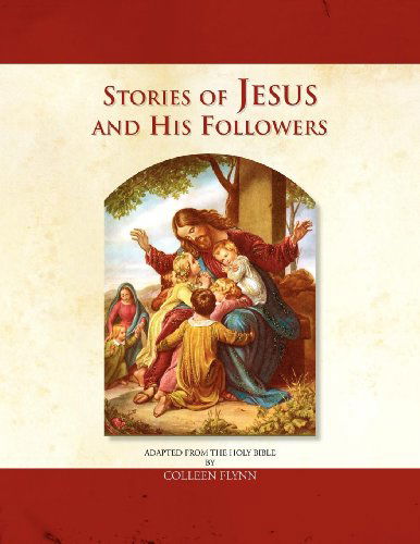 Cover for Colleen Flynn · Stories of Jesus and His Followers (Paperback Book) (2010)