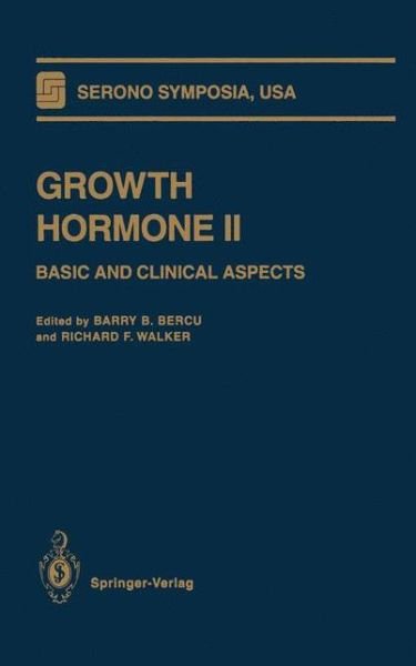 Cover for Barry B Bercu · Growth Hormone II: Basic and Clinical Aspects - Serono Symposia USA (Paperback Book) [Softcover reprint of the original 1st ed. 1994 edition] (2011)