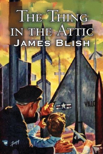 Cover for James Blish · The Thing in the Attic (Paperback Book) (2011)