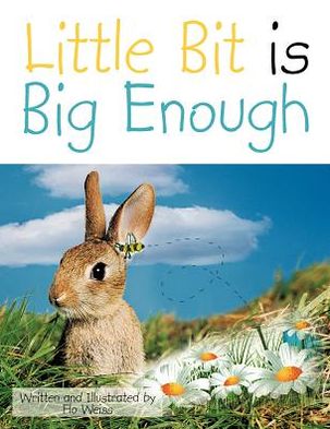 Cover for Flo Weiss · Little Bit is Big Enough (Paperback Book) (2012)