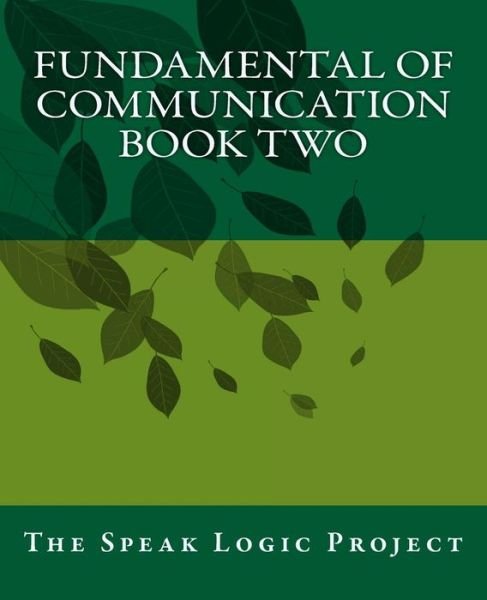 Cover for Speak Logic Project · Fundamental of Communication Book Two (Paperback Bog) (2011)