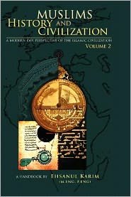 Cover for Ehsanul Karim · Muslims History and Civilization: a Modern Day Perspective of the Islamic Civilization (Paperback Bog) (2012)
