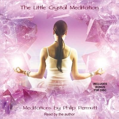 Cover for Philip Permutt · The Little Crystal Meditation (CD) (2013)